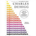 Supercommunicators: How to Unlock the Secret Language of Connection U50334